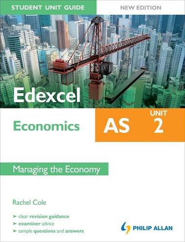 9781444147858: Edexcel AS Economics Student Unit Guide: Unit 2 New Edition Managing the Economy (Edexcel AS Economics Student Unit Guide: Managing the Economy)