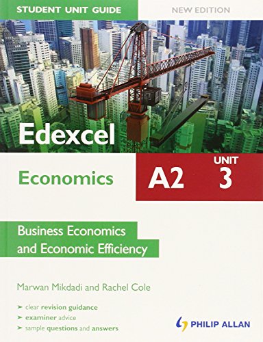 Imagen de archivo de Edexcel A2 Economics Student Unit Guide New Edition: Unit 3 Business Economics and Economic Efficiency a la venta por WorldofBooks