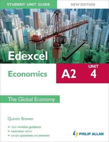 Stock image for Edexcel A2 Economics Student Unit Guide New Edition: Unit 4 The Global Economy for sale by WorldofBooks