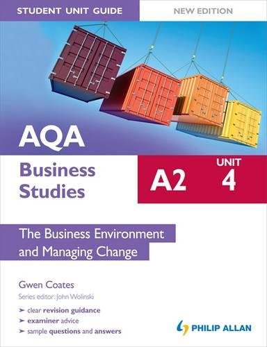 Beispielbild fr AQA A2 Business Studies Student Unit Guide New Edition: Unit 4 The Business Environment and Managing Change zum Verkauf von WorldofBooks