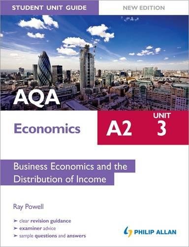9781444148305: AQA A2 Economics Student Unit Guide New Edition: Unit 3 Business Economics and the Distribution of Income