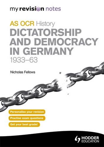 Stock image for My Revision Notes OCR AS History: Dictatorship and Democracy in Germany 1933-63 (MRN) for sale by WorldofBooks