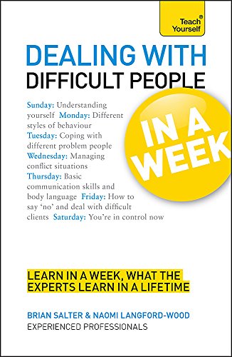 Dealing with Difficult People In a Week A Teach Yourself Guide (9781444158830) by Salter, Brian; Langford-Wood, Naomi