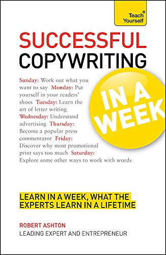 Beispielbild fr Teach Yourself Successful Copywriting in a Week zum Verkauf von WorldofBooks