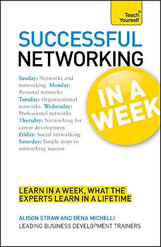 9781444159677: Networking In A Week: How To Network In Seven Simple Steps (Teach Yourself in a Week)