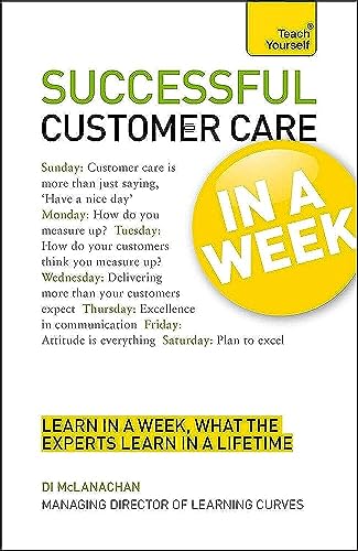 Imagen de archivo de Successful Customer Care in a Week: Teach Yourself (TYW) a la venta por Chiron Media