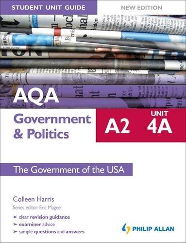 Stock image for AQA A2 Government & Politics Student Unit Guide New Edition: Unit 4A The Government of the USA (AQA A2 Government & Politics Student Unit Guide: The Government of the USA) for sale by WorldofBooks