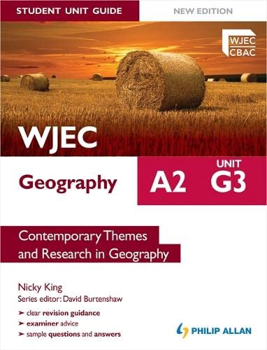 Stock image for WJEC A2 Geography Student Unit Guide New Edition: Unit G3 Contemporary Themes and Research in Geography for sale by Reuseabook