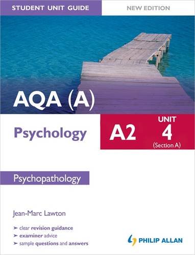 Stock image for AQA(A) A2 Psychology Student Unit Guide (New Edition): Unit 4 Section A: Psychopathology for sale by WorldofBooks