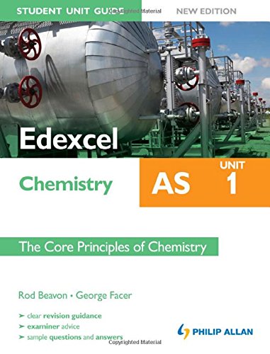 Imagen de archivo de Edexcel AS Chemistry Student Unit Guide : Unit 1 the Core Principles of Chemistry a la venta por Better World Books Ltd