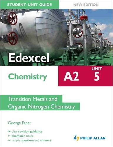 9781444162691: Edexcel A2 Chemistry Student Unit Guide (New Edition): Unit 5 Transition Metals and Organic Nitrogen Chemistry