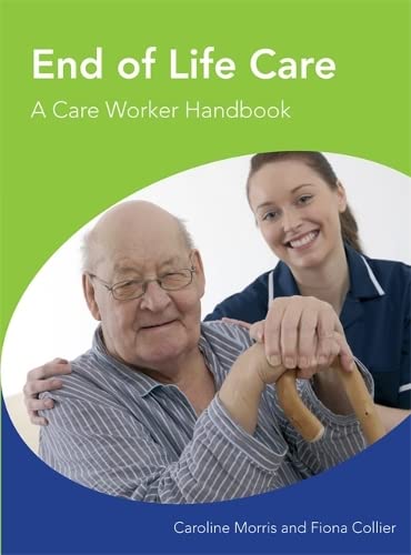 Beispielbild fr End of Life Care: A Care Worker Handbook zum Verkauf von BookHolders