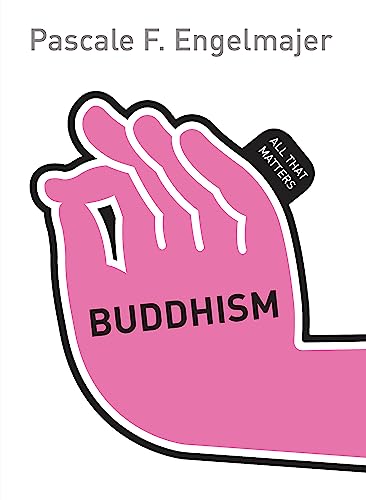 9781444163285: Buddhism: All That Matters: Book