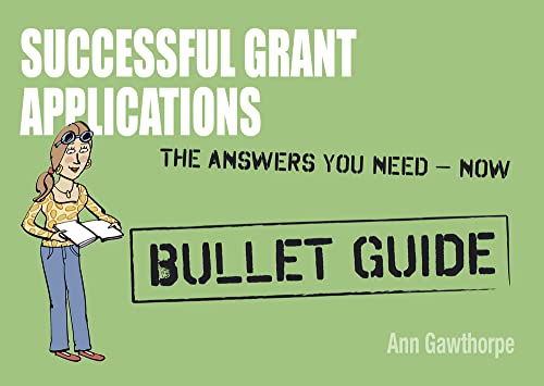9781444163582: Successful Grant Applications: Bullet Guides
