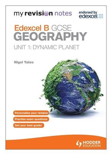 9781444164473: Dynamic Planet: My Revision Notes: Edexcel B Gcse Geography Unit 1