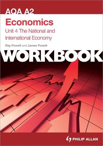 Beispielbild fr AQA A2 Economics: the National and International Economy: Workbook Unit 4 (Aqa A2 Economics Unit 4 Workbk) zum Verkauf von WorldofBooks