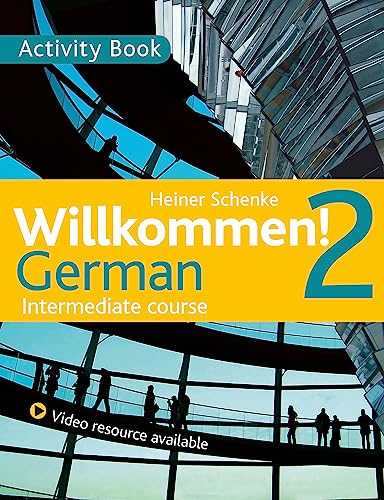 Imagen de archivo de Willkommen! 2 German Intermediate course: Activity Book a la venta por AwesomeBooks