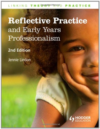 Beispielbild fr Reflective Practice and Early Years Professionalism : Linking Theory Through Practice zum Verkauf von Better World Books