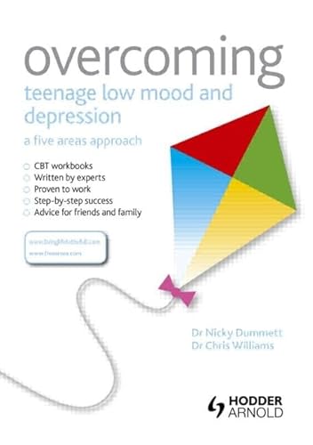 Overcoming Teenage Low Mood and Depression: A Five Areas Approach (9781444167498) by Williams, Christopher; Dummett, Nicky