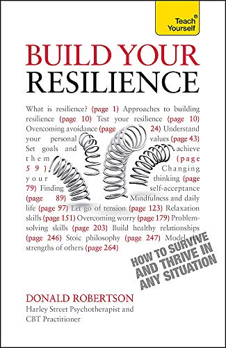 Beispielbild fr Build Your Resilience: CBT, mindfulness and stress management to survive and thrive in any situation (Teach Yourself) zum Verkauf von WorldofBooks