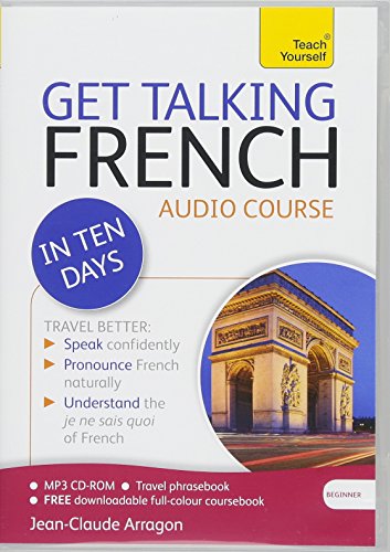 9781444170634: Get Talking French in Ten Days Beginner Audio Course: (Audio pack) The essential introduction to speaking and understanding (Teach Yourself Language)