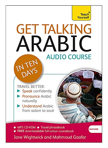 Beispielbild fr Get Talking Arabic in Ten Days Beginner Audio Course: (Audio pack) The essential introduction to speaking and understanding (Teach Yourself) zum Verkauf von medimops