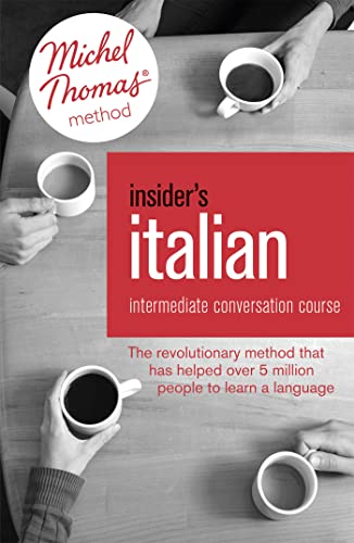 Beispielbild fr Insider's Italian: Intermediate Conversation Course (Learn Italian with the Michel Thomas Method): Book, Audio and Interactive Practice zum Verkauf von WorldofBooks