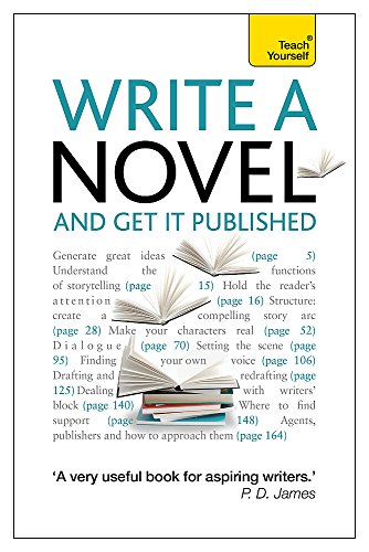 Stock image for Write a Novel and Get it Published: Teach Yourself (Teach Yourself: Writing) for sale by Goldstone Books