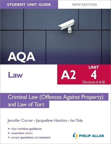 Imagen de archivo de AQA A2 Law : Unit 4 (Sections A and B) Criminal Law (Offences Against Property) and Law of Tort a la venta por Better World Books Ltd
