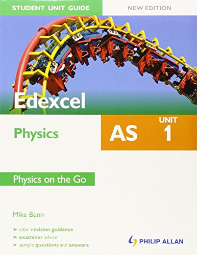 Stock image for Edexcel AS Physics Student Unit Guide New Edition: Unit 1 Physics on the Go (Edexcel Physics As Student Gde) for sale by AwesomeBooks