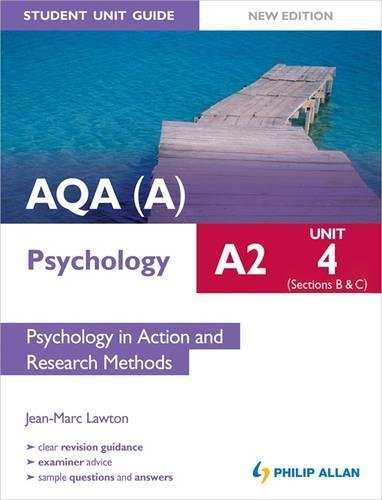 Imagen de archivo de AQA(A) A2 Psychology Student Unit Guide New Edition: Unit 4 Sections B and C: Psychology in Action and Research Methods a la venta por WorldofBooks