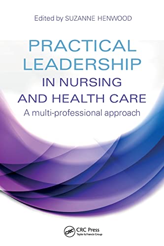 Beispielbild fr Practical Leadership in Nursing and Health Care: A Multi-Professional Approach zum Verkauf von AwesomeBooks