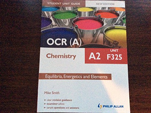 Beispielbild fr OCR(A) A2 Chemistry Student Unit Guide New Edition: Unit F325 Equilibria, Energetics and Elements zum Verkauf von WorldofBooks