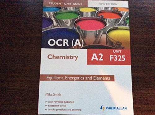 Stock image for OCR(A) A2 Chemistry Student Unit Guide New Edition: Unit F325 Equilibria, Energetics and Elements for sale by WorldofBooks