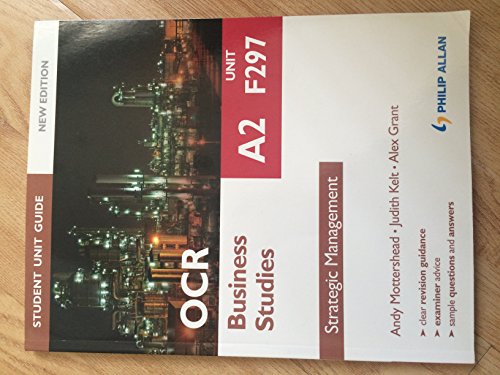 Stock image for OCR A2 Business Studies Student Unit Guide New Edition: Unit F297 Strategic Management (Ocr A2 Business Studies F 297) for sale by AwesomeBooks