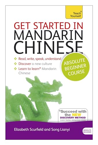 9781444174809: Get Started in Mandarin Chinese Absolute Beginner Course: The Essential Introduction to Reading, Writing, Speaking and Understanding a New Language (Teach Yourself)