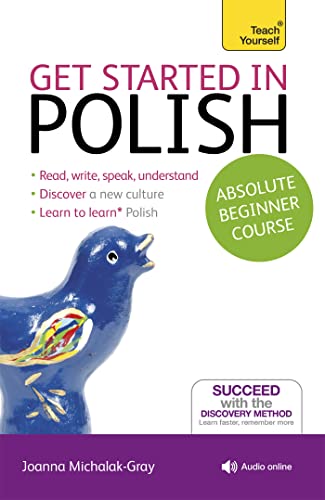 Beispielbild fr Get Started in Polish Absolute Beginner Course: (Book and audio support) (Teach Yourself) zum Verkauf von WorldofBooks