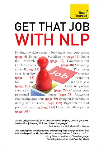 Beispielbild fr Get That Job with NLP: From application and cover letter, to interview and negotiation zum Verkauf von WorldofBooks