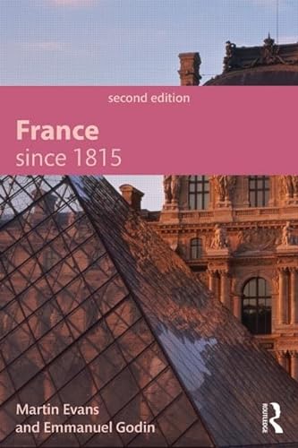 France Since 1815, Second Edition (Modern History for Modern Languages) (9781444177909) by Evans, Martin