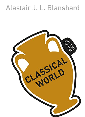 Stock image for Classical World: All That Matters for sale by Better World Books