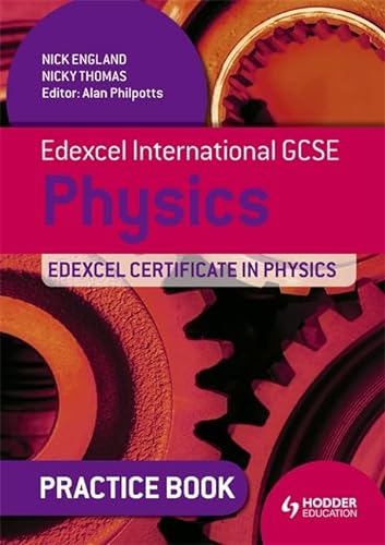 Edexcel International GCSE and Certificate Physics Practice Book (9781444179224) by Nick England