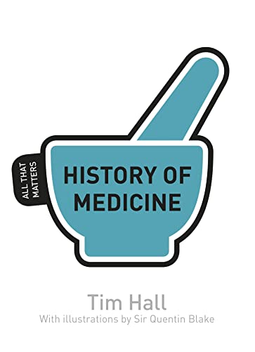 9781444181869: History of Medicine: All That Matters