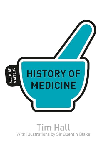 Stock image for History of Medicine: All That Matters for sale by Better World Books
