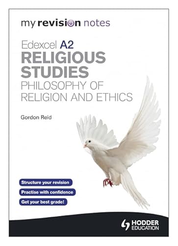 Stock image for My Revision Notes: Edexcel A2 Religious Studies Developments: Philosophy of Religion and Ethics (MRN) for sale by AwesomeBooks