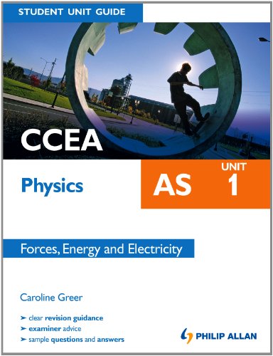 9781444182859: CCEA AS Physics Student Unit Guide: Unit 1 Forces, Energy and Electricity