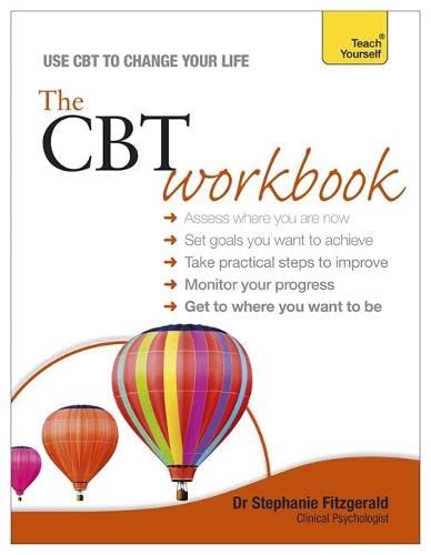 Beispielbild fr The CBT Workbook: Practical, interactive cognitive behavioural therapy exercises to improve your life (Teach Yourself) zum Verkauf von WorldofBooks