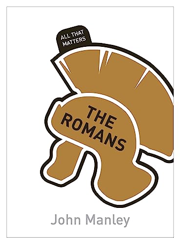 9781444183863: The Romans: All That Matters