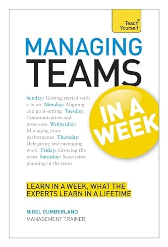9781444183955: Managing Teams in a Week (Teach Yourself)