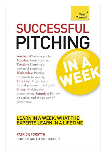 Beispielbild fr Successful Pitching in a Week : Teach Yourself zum Verkauf von Better World Books