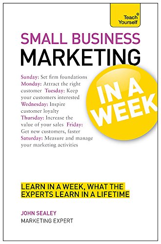 Beispielbild fr Small Business Marketing in a Week : Teach Yourself zum Verkauf von Better World Books Ltd